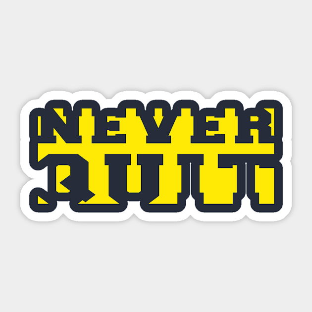 Never Quit - Motivational Quotes Sticker by RAMKUMAR G R